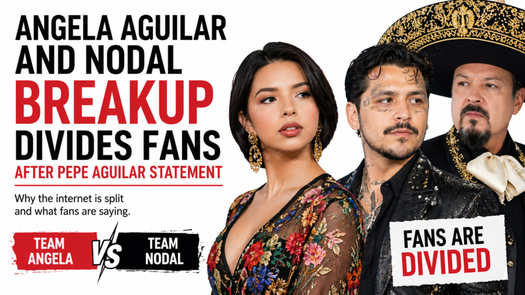 Angela Aguilar and Nodal Breakup Divides Fans After Pepe Aguilar Statement