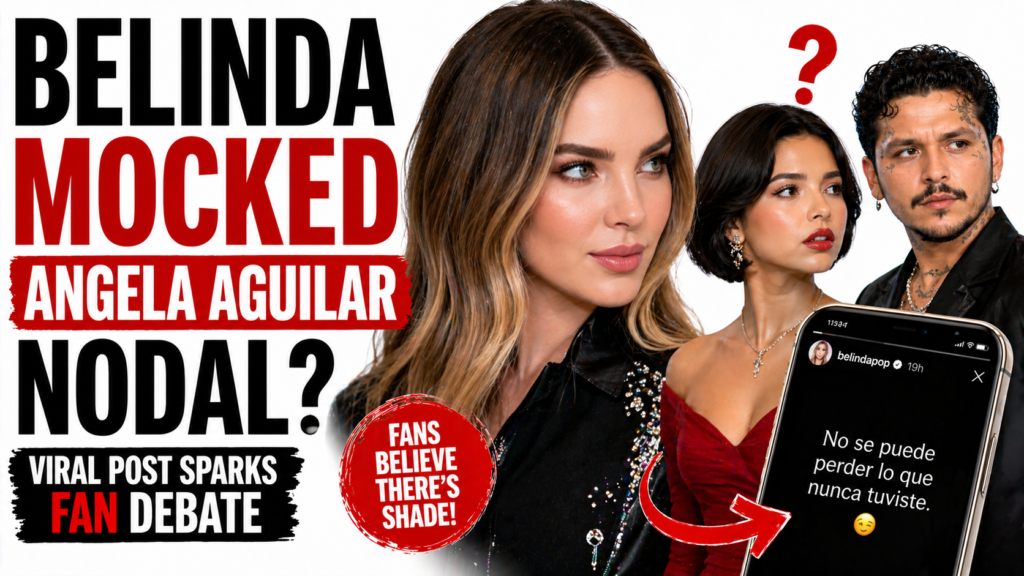 Belinda Mocked Angela Aguilar Nodal? Viral Post Sparks Fan Debate