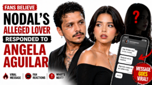 Nodal Alleged Lover Message Angela Aguilar Sparks New Controversy
