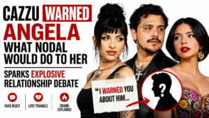 Cazzu WARNED Angela What Nodal Would Do to Her Sparks Explosive Relationship Debate
