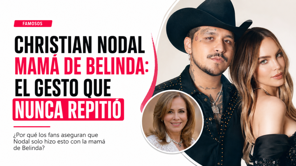 Christian Nodal mamá de Belinda: El gesto que nunca repitió