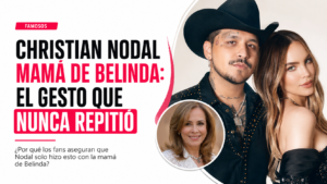 Christian Nodal mamá de Belinda: El gesto que nunca repitió