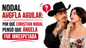 Nodal Angela Aguilar: Por Qué Christian Nodal Pensó Que Ángela Fue Irrespetada