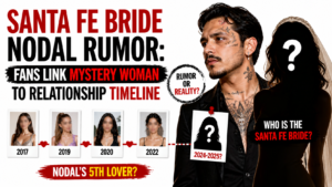 Santa Fe Bride Nodal Rumor Timeline Sparks Fan Debate