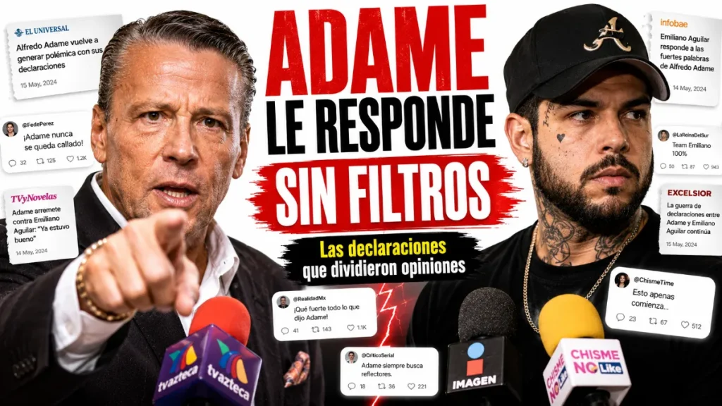 Alfredo Adame y Emiliano Aguilar: Las Declaraciones Que Desataron Debate